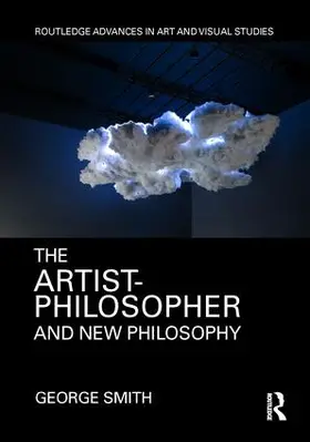 Smith |  The Artist-Philosopher and New Philosophy | Buch |  Sack Fachmedien