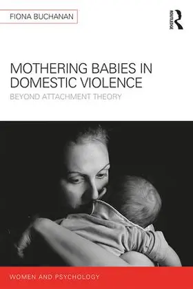 Buchanan | Mothering Babies in Domestic Violence | Buch | 978-1-138-18767-2 | sack.de