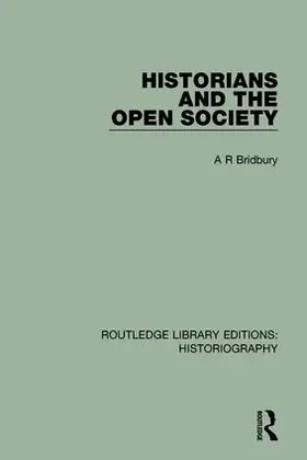 Bridbury |  Historians and the Open Society | Buch |  Sack Fachmedien