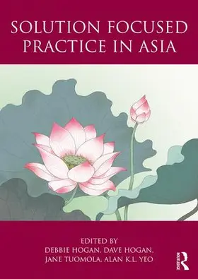 Hogan / Tuomola / Yeo |  Solution Focused Practice in Asia | Buch |  Sack Fachmedien