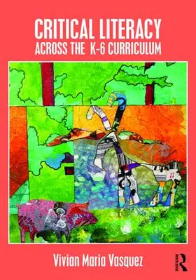 Vasquez |  Critical Literacy Across the  K-6 Curriculum | Buch |  Sack Fachmedien