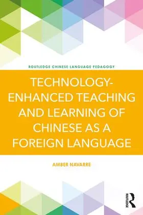 Navarre |  Technology-Enhanced Teaching and Learning of Chinese as a Foreign Language | Buch |  Sack Fachmedien
