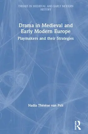 van Pelt |  Drama in Medieval and Early Modern Europe | Buch |  Sack Fachmedien