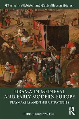 van Pelt |  Drama in Medieval and Early Modern Europe | Buch |  Sack Fachmedien
