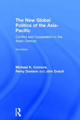 Connors / Davison / Dosch |  The New Global Politics of the Asia-Pacific | Buch |  Sack Fachmedien