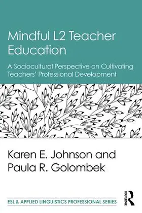 Johnson / Golombek |  Mindful L2 Teacher Education | Buch |  Sack Fachmedien