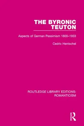 Hentschel | The Byronic Teuton | Buch | 978-1-138-19135-8 | www2.sack.de