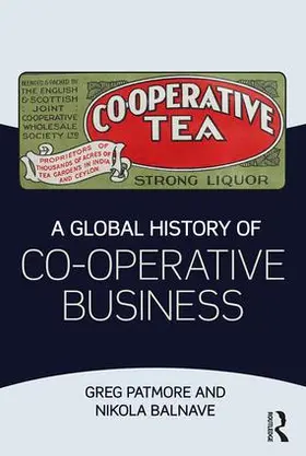 Patmore / Balnave |  A Global History of Co-operative Business | Buch |  Sack Fachmedien