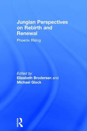 Brodersen / Glock |  Jungian Perspectives on Rebirth and Renewal | Buch |  Sack Fachmedien