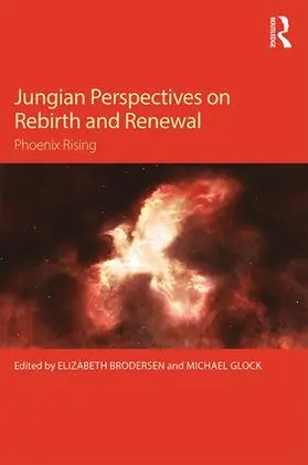 Brodersen / Glock |  Jungian Perspectives on Rebirth and Renewal | Buch |  Sack Fachmedien