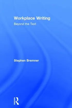 Bremner |  Workplace Writing | Buch |  Sack Fachmedien