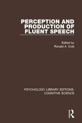 Cole |  Perception and Production of Fluent Speech | Buch |  Sack Fachmedien