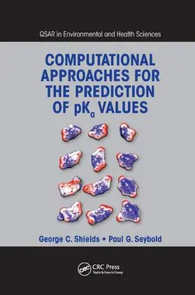 Shields / Seybold |  Computational Approaches for the Prediction of pKa Values | Buch |  Sack Fachmedien