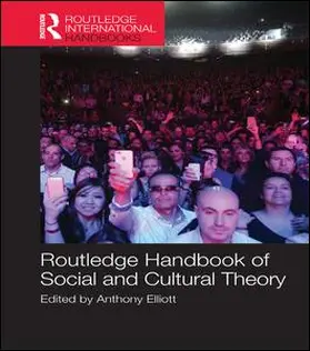 Elliott |  Routledge Handbook of Social and Cultural Theory | Buch |  Sack Fachmedien