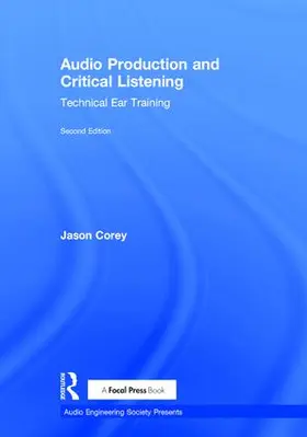 Corey |  Audio Production and Critical Listening | Buch |  Sack Fachmedien