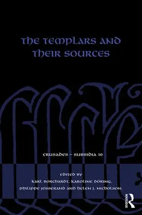 Borchardt / Döring / Josserand |  The Templars and Their Sources | Buch |  Sack Fachmedien
