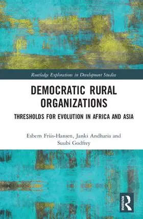 Friis-Hansen / Andharia / Godfrey | Democratic Rural Organizations | Buch | 978-1-138-20255-9 | sack.de