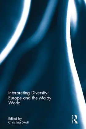 Skott |  Interpreting Diversity: Europe and the Malay World | Buch |  Sack Fachmedien