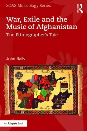 Baily |  War, Exile and the Music of Afghanistan | Buch |  Sack Fachmedien