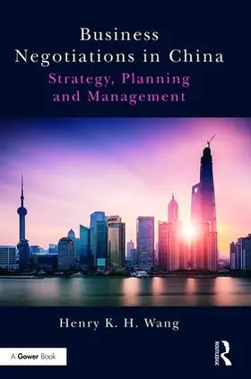 Wang |  Business Negotiations in China | Buch |  Sack Fachmedien