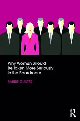 Gunter |  Why Women Should Be Taken More Seriously in the Boardroom | Buch |  Sack Fachmedien