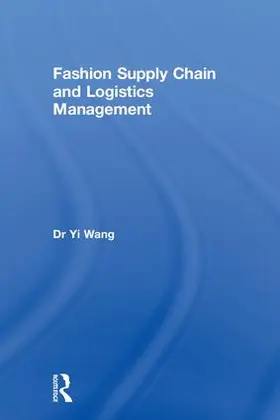Wang |  Fashion Supply Chain and Logistics Management | Buch |  Sack Fachmedien