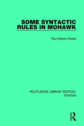 Postal |  Some Syntactic Rules in Mohawk | Buch |  Sack Fachmedien