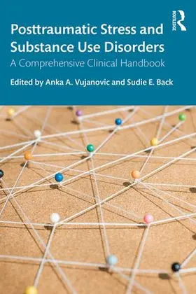 Vujanovic / Back | Posttraumatic Stress and Substance Use Disorders | Buch | 978-1-138-20898-8 | www2.sack.de