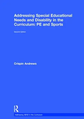 Andrews |  Addressing Special Educational Needs and Disability in the Curriculum: PE and Sports | Buch |  Sack Fachmedien