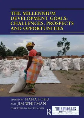 Poku / Whitman | The Millennium Development Goals: Challenges, Prospects and Opportunities | Buch | 978-1-138-20970-1 | sack.de