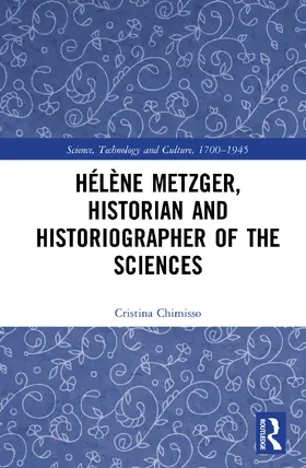 Chimisso |  Hélène Metzger, Historian and Historiographer of the Sciences | Buch |  Sack Fachmedien