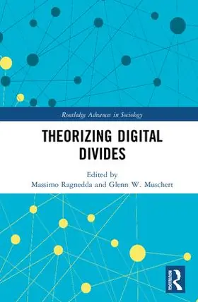 Ragnedda / Muschert |  Theorizing Digital Divides | Buch |  Sack Fachmedien