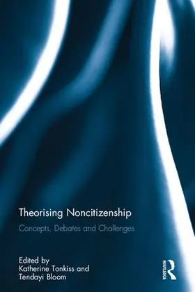 Tonkiss / Bloom |  Theorising Noncitizenship | Buch |  Sack Fachmedien