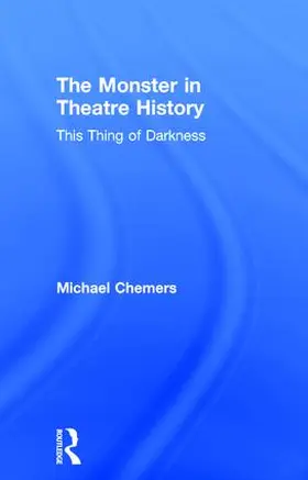 Chemers |  The Monster in Theatre History | Buch |  Sack Fachmedien