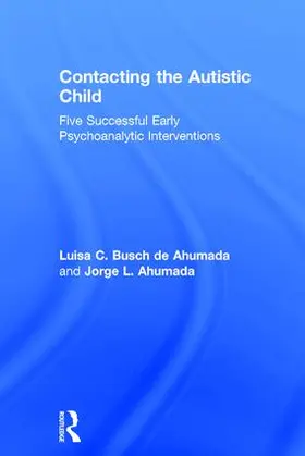 Ahumada |  Contacting the Autistic Child | Buch |  Sack Fachmedien