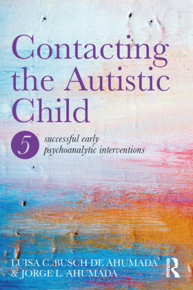 Ahumada |  Contacting the Autistic Child | Buch |  Sack Fachmedien