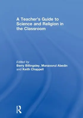 Billingsley / Abedin / Chappell |  A Teacher's Guide to Science and Religion in the Classroom | Buch |  Sack Fachmedien
