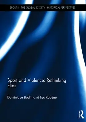 Bodin / Robene |  Sport and Violence: Rethinking Elias | Buch |  Sack Fachmedien