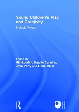 Goodliff / Canning / Parry |  Young Children's Play and Creativity | Buch |  Sack Fachmedien
