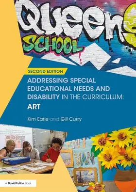 Earle / Curry |  Addressing Special Educational Needs and Disability in the Curriculum: Art | Buch |  Sack Fachmedien