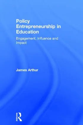 Arthur | Policy Entrepreneurship in Education | Buch | 978-1-138-21459-0 | www2.sack.de