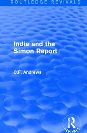 Andrews | : India and the Simon Report (1930) | Buch | 978-1-138-21486-6 | sack.de