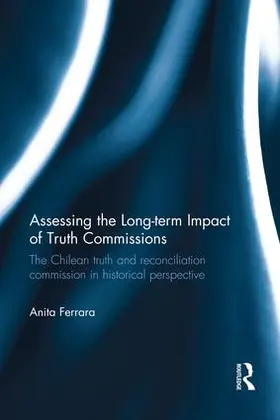 Ferrara |  Assessing the Long-Term Impact of Truth Commissions | Buch |  Sack Fachmedien
