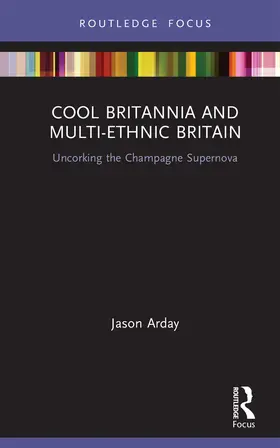 Arday |  Cool Britannia and Multi-Ethnic Britain | Buch |  Sack Fachmedien