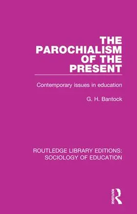 Bantock |  The Parochialism of the Present | Buch |  Sack Fachmedien