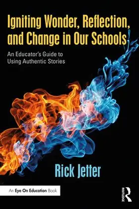 Jetter | Igniting Wonder, Reflection, and Change in Our Schools | Buch | 978-1-138-22060-7 | sack.de