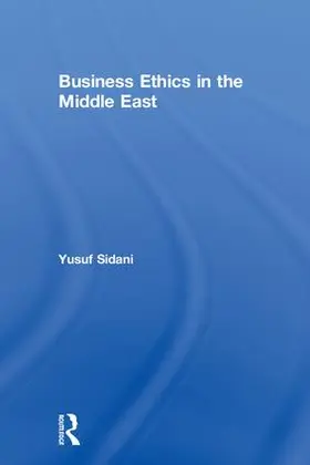 Sidani | Business Ethics in the Middle East | Buch | 978-1-138-22293-9 | www2.sack.de