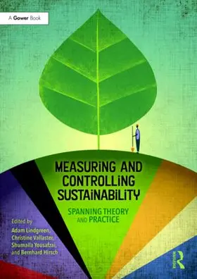 Lindgreen / Hirsch / Vallaster |  Measuring and Controlling Sustainability | Buch |  Sack Fachmedien