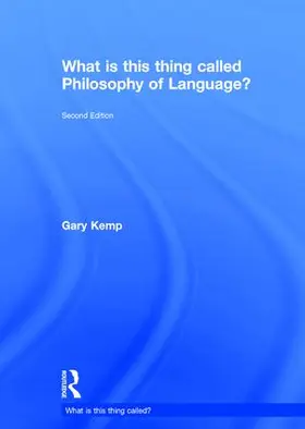 Kemp |  What is this thing called Philosophy of Language? | Buch |  Sack Fachmedien