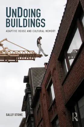 Stone | UnDoing Buildings | Buch | 978-1-138-22663-0 | sack.de